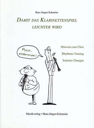 Hans Jürgen Eckmeier - Damit das Klarinettenspiel leichter wird