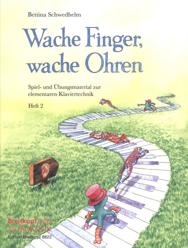 Bettina Schwedhelm - Wache Finger, wache Ohren 2