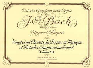 Johann Sebastian Bach - Œuvres complètes pour Orgue 8