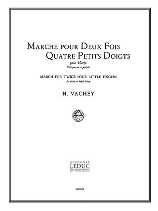 Henri Vachey - Marche pour 2 fois 4 petits Doigts
