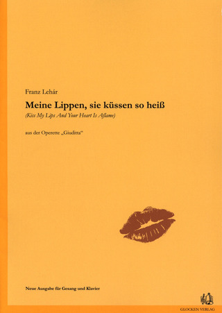 Franz Lehár - Meine Lippen sie küssen so heiß