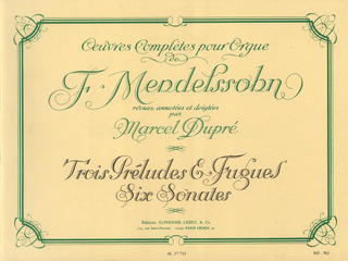 Felix Mendelssohn Bartholdy - Complete Organ Works