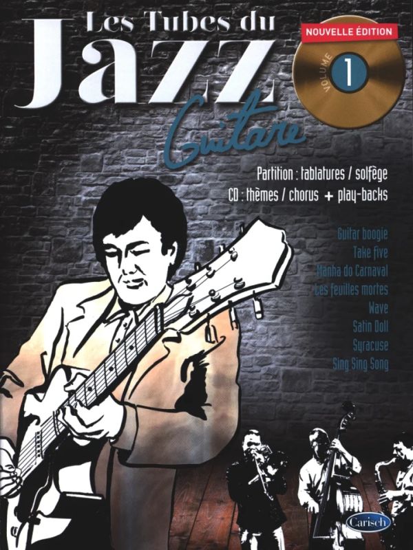 Les Tubes Du Jazz Guitare Volume 1