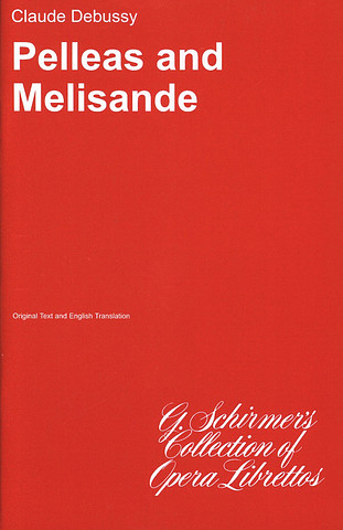 Claude Debussy y otros.: Pelleas and Melisande