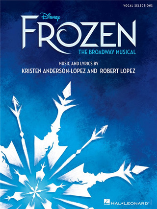 Robert Lopezi inni - Disney's Frozen – The Broadway Musical