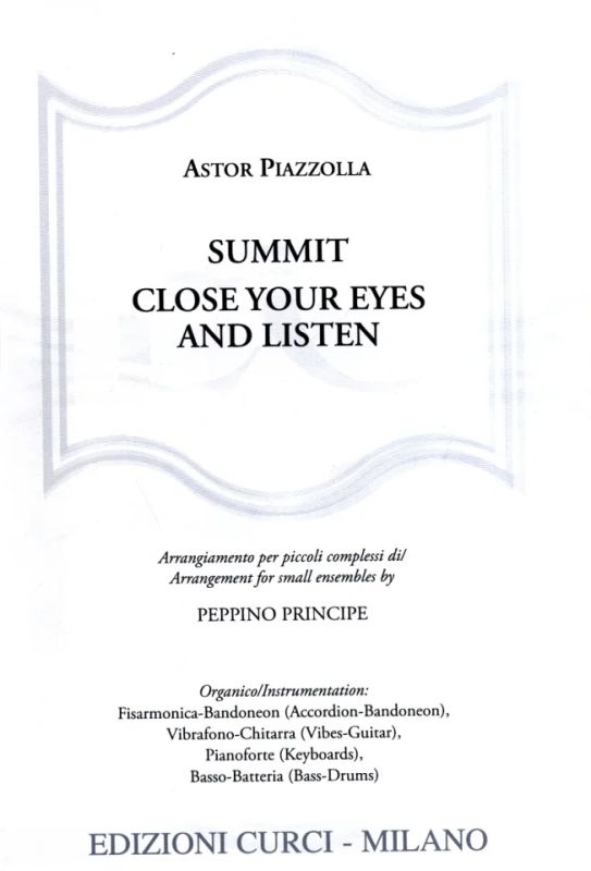 Astor Piazzolla - Summit – Close your eyes and listen