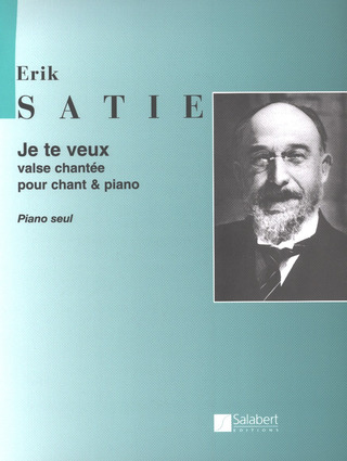 Erik Satie - Je te veux (Valse chantée)