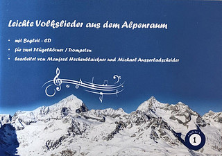 Leichte Volkslieder aus dem Alpenraum 1