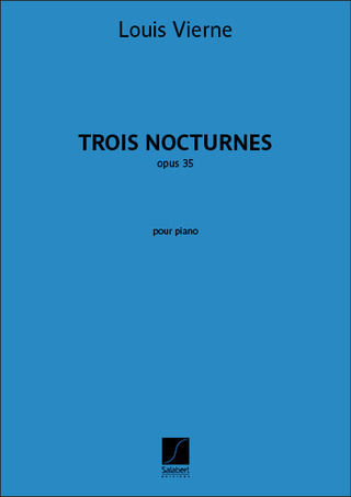 Louis Vierne: Trois Nocturnes opus 35