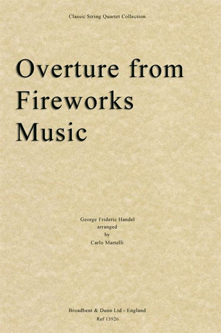 George Frideric Handel - Overture from Music for the Royal Fireworks