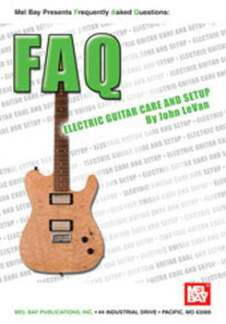 John Levan - FAQ: Electric Guitar Care and Setup