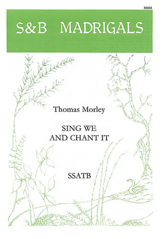 Thomas Morley y otros. - Sing we and chant it