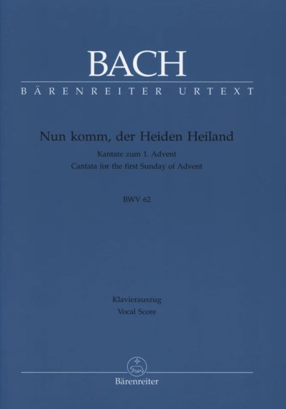 Johann Sebastian Bach - Nun komm, der Heiden Heiland BWV 62