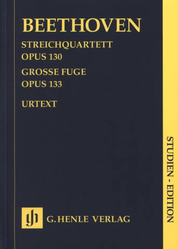 Ludwig van Beethoven - Streichquartett B-dur op. 130 und Große Fuge op. 133