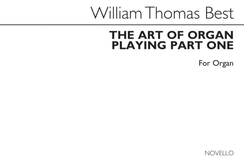 William Thomas Best - The Art of Organ Playing 1 (0)