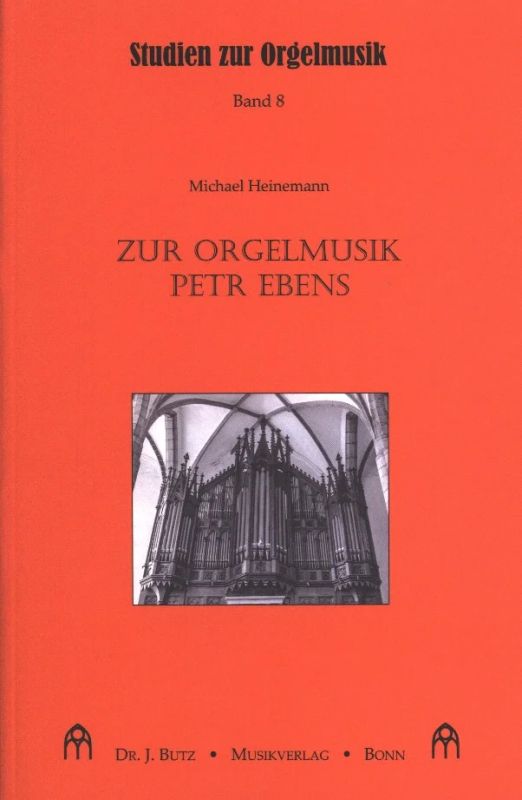 Michael Heinemann - Zur Orgelmusik Petr Ebens