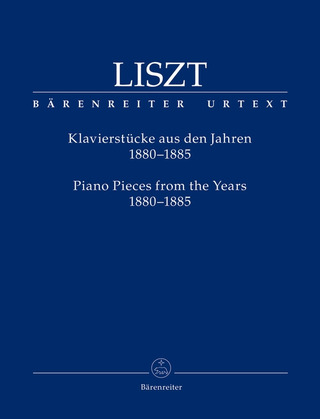 Franz Liszt - Piano Pieces from the Years 1880–1885