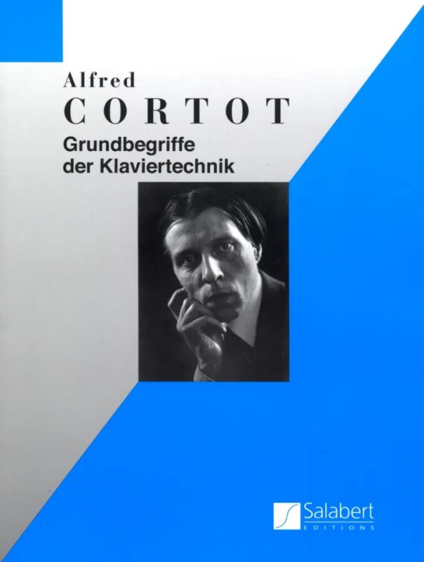 A. Cortot - Grundbegriffe der Klaviertechnik