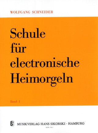 Schneider, Wolfgang - Schule für electronische Heimorgeln