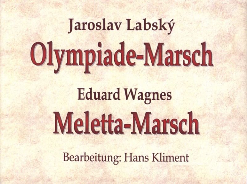 Labsky J. + Wagnes E. - Olympiade Marsch + Meletta Marsch