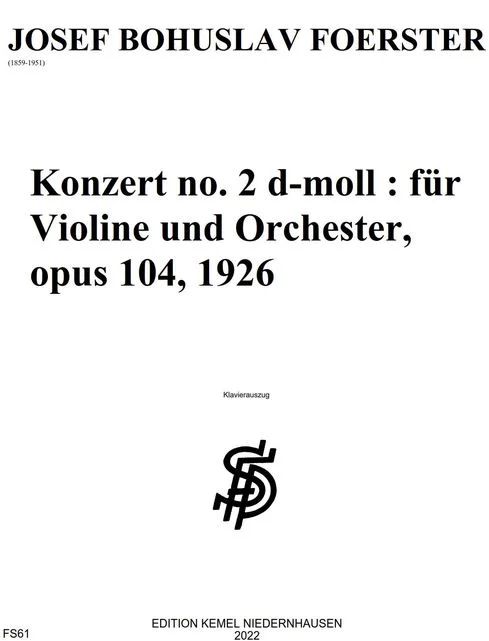 Josef Bohuslav Foerster - Konzert no. 2 d-moll