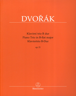 Antonín Dvořák - Klaviertrio B-Dur op. 21