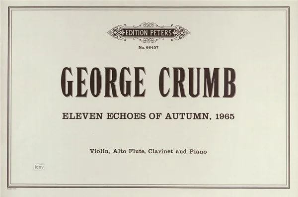 George Crumb - Eleven Echoes of Autumn [Echoes I] (1965)