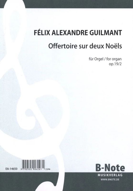 Felix Alexandre Guilmant - Offertoire sur deux Noëls für Orgel op.19/2