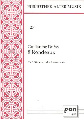Guillaume Dufay - 8 Rondeaux