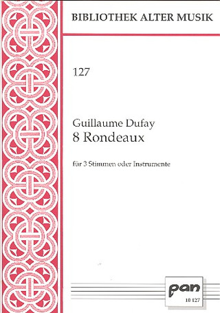Guillaume Dufay - 8 Rondeaux