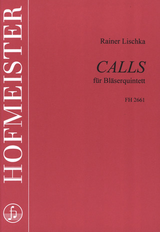 Rainer Lischka - Calls für Flöte, Oboe, Klarinette, Horn und Fagott