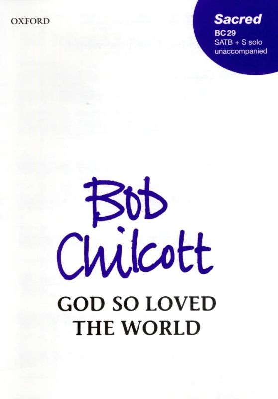 Bob Chilcott - God so loved the world