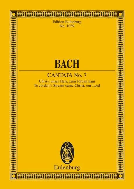 Johann Sebastian Bach - Kantate Nr. 7 (Festo S. Joannis Baptistae)