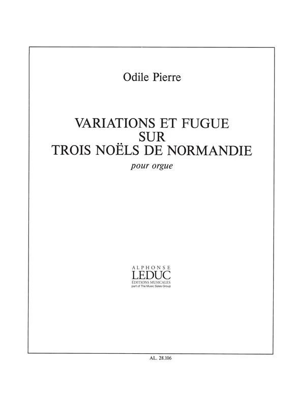 Odile Pierre - Variations et Fugue sur trois Noels de Normandie