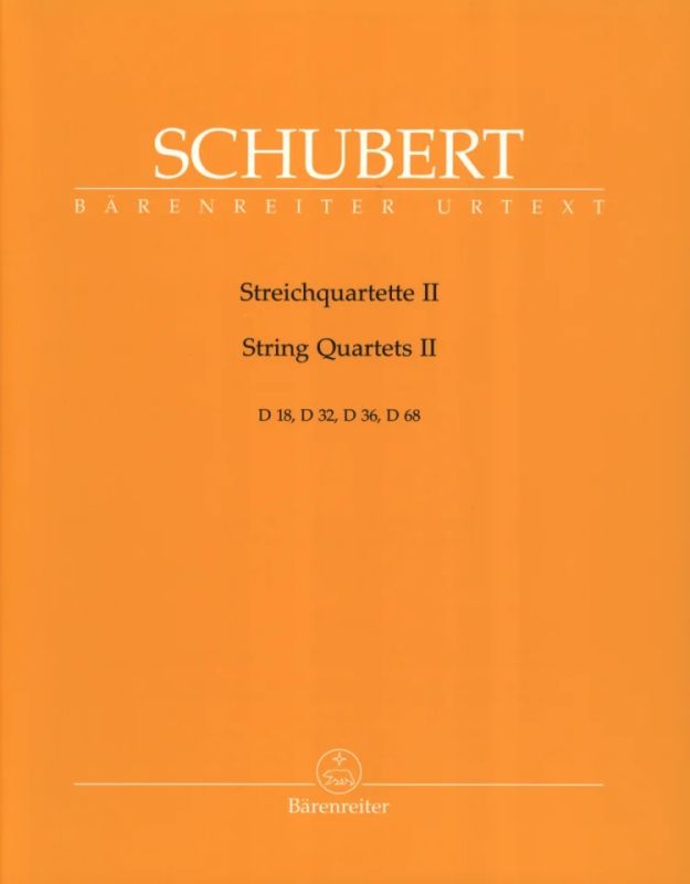 Franz Schubert - Streichquartette II D 18,D 32,D 36,D 68