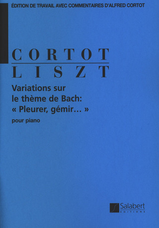 Franz Liszt - Variations sur le thème de Bach: Pleurer, gémir…