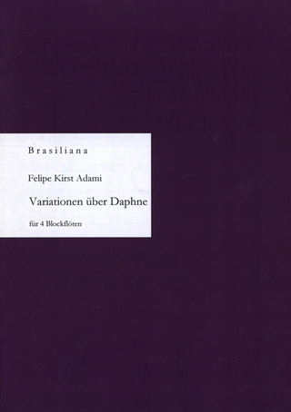 Kirst Adami Felipe - Variationen Ueber Daphne (Van Eyck)