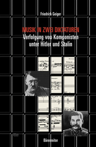 Geiger Friedrich: Musik in zwei Diktaturen