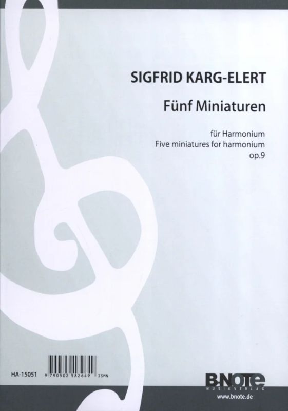 Sigfrid Karg-Elert - Fünf Miniaturen op. 9