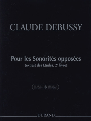 Claude Debussy: Pour Les Sonorités Opposées