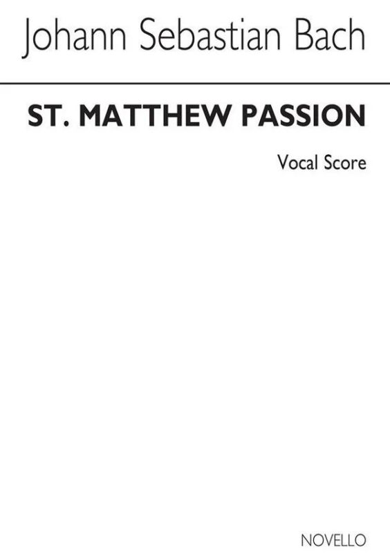 Johann Sebastian Bach - St Matthew Passion (Denys Darlow)