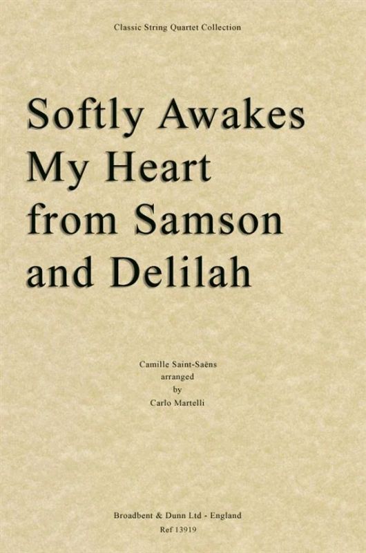 Camille Saint-Saëns - Softly Awakes My Heart from Samson and Delilah