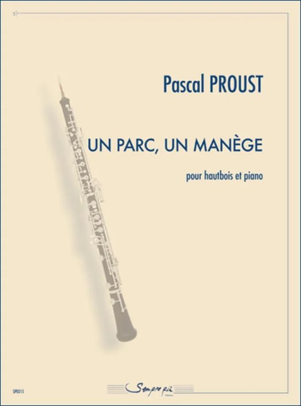 Pascal Proust - Un Parc, Un Manege
