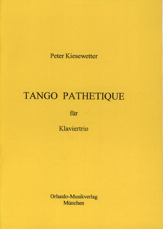 Peter Kiesewetter: Tango Pathétique