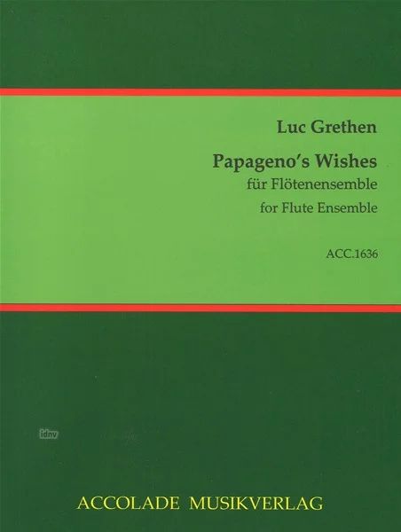 Luc Grethen - Papageno's Wishes