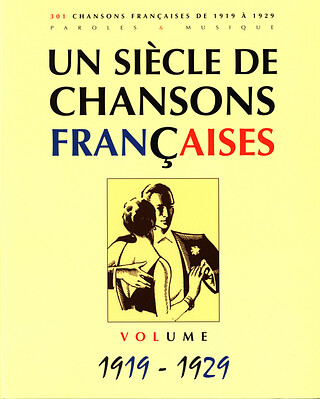 Un Siècle De Chansons Françaises 1919-1929