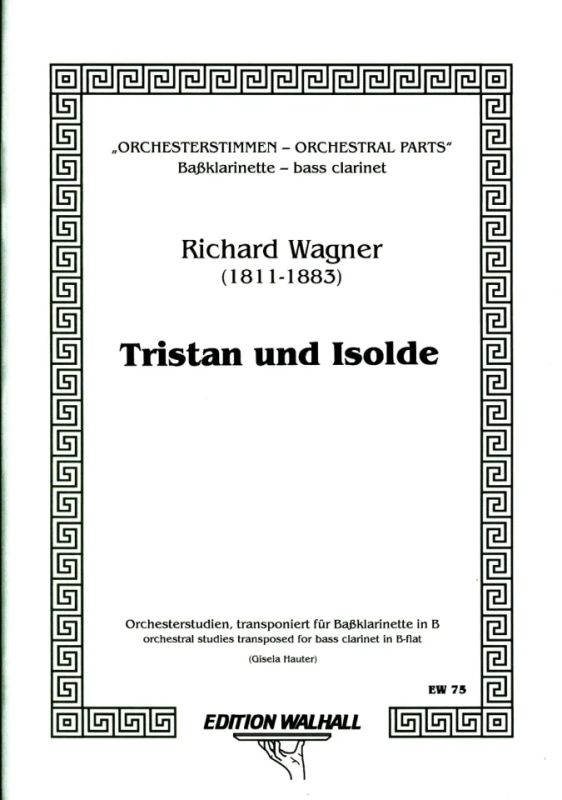 Richard Wagner - Tristan + Isolde - Orchesterstudien