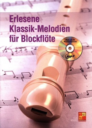 Kurt Vogel - Erlesene Klassik–Melodien für Blockflöte