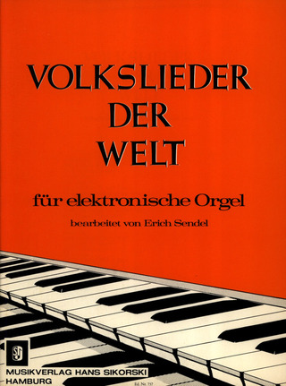 Sendel Erich - Volkslieder der Welt für elektronische Orgel