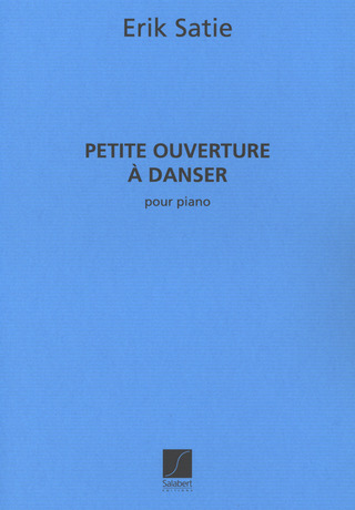 Erik Satie - Petite Ouverture A Danser Piano